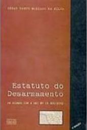 Estatuto do Desarmamento: de Acordo com a Lei  nº 10.826/2003
