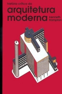 História Crítica da Arquitetura Moderna
