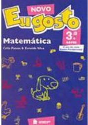 Novo Eu Gosto: Matemática: 3ª Série: 4º Ano do Ens. Fundam.