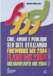Crie, Anime e Publique Seu Site Utilizando Fireworks MX 2004, Flash...