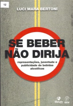 Se beber não dirija: representações, juventude e publicidade de bebidas alcoólicas