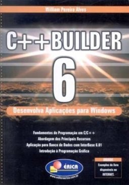 C++ Builder 6: Desenvolva Aplicações para Windows