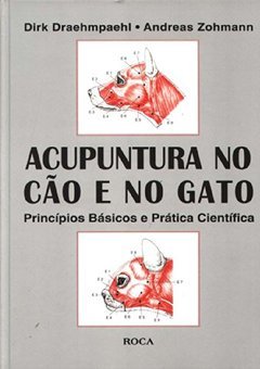 Acupuntura no cão e no gato: Princípios básicos e prática científica