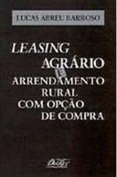 Leasing Agrário e Arrendamento Rural com Opção de Compra