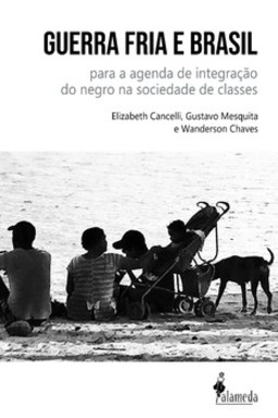 Guerra fria e Brasil: para a agenda de integração do negro na sociedade de classes