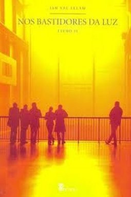 Nos Bastidores da Luz: Revelações do Contexto Cósmico - Livro 2