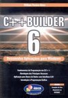 C++ Builder 6: Desenvolva Aplicações para Windows