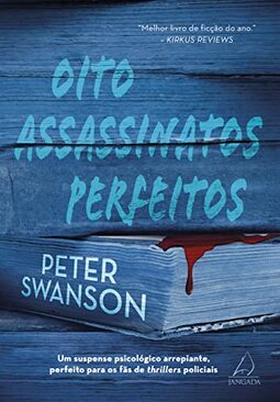 Oito assassinatos perfeitos: Um suspense psicológico arrepiante, perfeito para os fãs de thrillers policiais