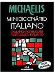Michaelis Minidicionário Italiano-Português Português-Italiano