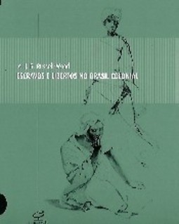 Escravos e Libertos no Brasil Colonial