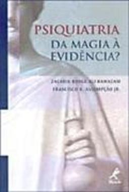 Psiquiatria: da Magia à Evidência?