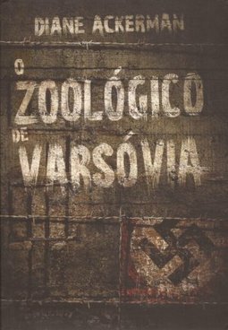 O Zoológico De Varsóvia
