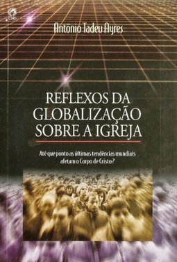 Reflexos da Globalização Sobre a Igreja