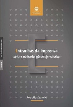 Entranhas da imprensa: teoria e prática dos gêneros jornalísticos