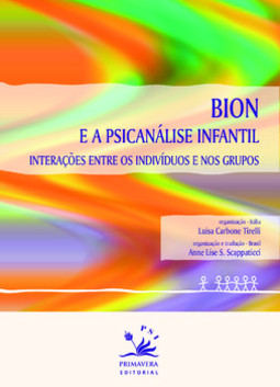 Bion e a psicanálise infantil: interações entre os indivíduos e nos grupos