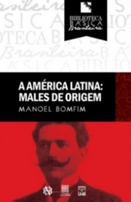 A América Latina : Males de Origem (Biblioteca Básica Brasielira)