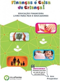 Finanças é coisa de criança: Livro para pais e educadores