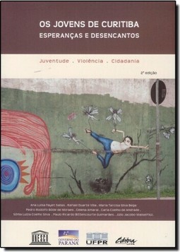 Jovens de Curitiba, Os: Esperanças e Desencantos