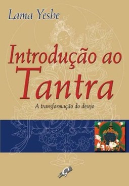Introdução ao tantra: a transformação do desejo