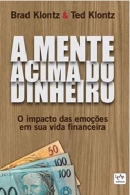 A MENTE ACIMA DO DINHEIRO
