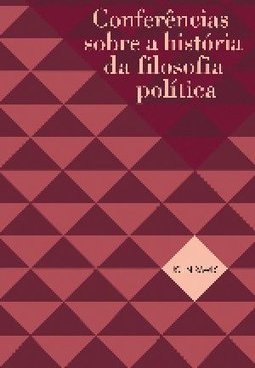 CONFERENCIAS SOBRE A HISTORIA DA FILOSOFIA POLITICA
