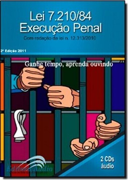 Lei 7.2/84 Execução Penal - Audiolivro - 2 CDs