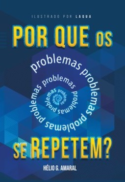 Por que os problemas se repetem?