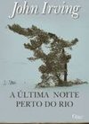 A ULTIMA NOITE PERTO DO RIO