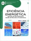 Eficiência energética: técnicas de aproveitamento, gestão de recursos e fundamentos
