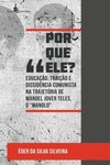 Por que ele?: educação, traição e dissidência comunista na trajetória de Manoel Jover Teles, o “Manolo”