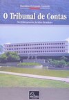 O Tribunal de Contas no Ordenamento Jurídico Brasileiro