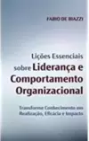Lições Essenciais sobre Liderança e Comportamento Organizacional