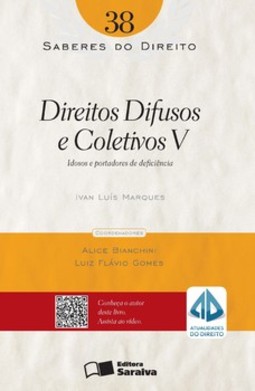 Direitos difusos e coletivos V: idosos e portadores de deficiência