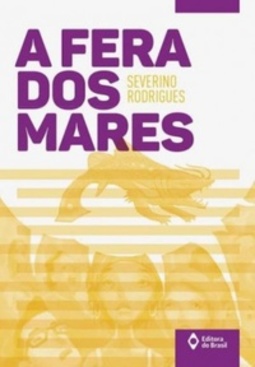 A fera dos mares (Toda a prosa)