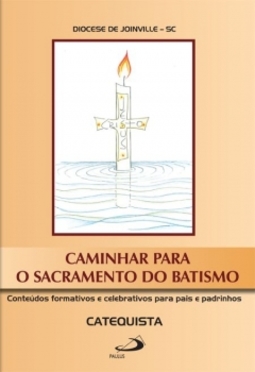 Caminhar para o sacramento do batismo: catequista