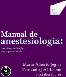Manual de Anestesiologia: Conceitos e Aplicações para a Prática Diária