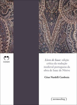 Livro de Isaac: edição crítica da tradução medieval portuguesa da obra de Isaac de Nínive