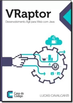 Vraptor: Desenvolvimento Ágil Para Web Com Java