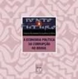 A Economia Política da Corrupção no Brasil