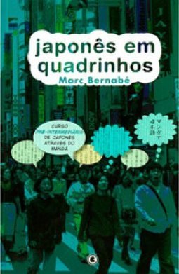 Japonês em Quadrinhos: Curso Pré-Intermediário de Japonês... - vol. 2