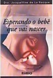 Esperando o Bebê que Vai Nascer