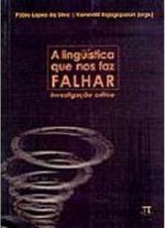 A Linguística que nos Faz Falhar: Investigação Crítica