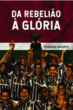 Da rebelião à glória
