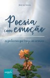 Poesia com emoção: as palavras que trago no coração