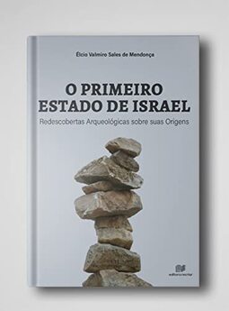 O primeiro Estado de Israel - Elcio Mendonça