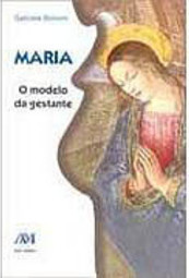 Maria: o Modelo da Gestante