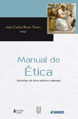 Manual de ética: questões de ética teórica e aplicada