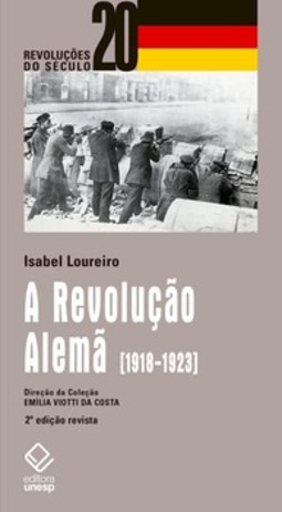 A revolução alemã - 2ª edição: 1918-1923