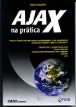 Ajax na Prática: Todo o Poder dos Melhores Frameworks