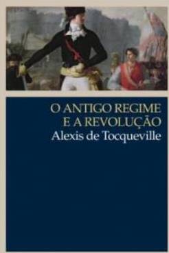 O ANTIGO REGIME E A REVOLUCAO